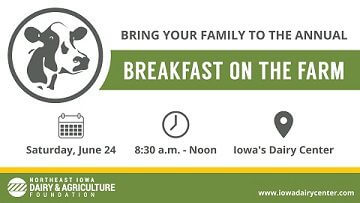 Post Photo for Northeast Iowa Dairy & Agriculture Foundation for the 13th annual Breakfast on the Farm Saturday, June 24, 2023